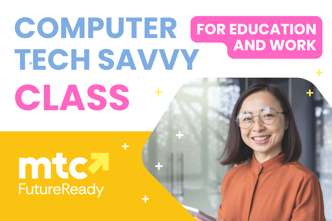 Computer Tech Savvy Class for Education & Work
